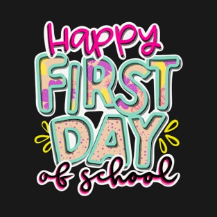 Happy first day of school T-Shirt