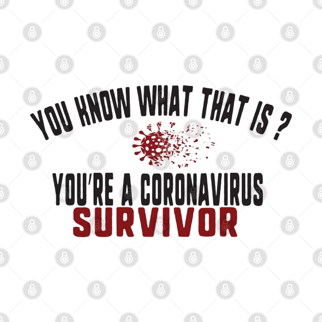 you know what that is? you're a coronavirus survivor by uniqueversion