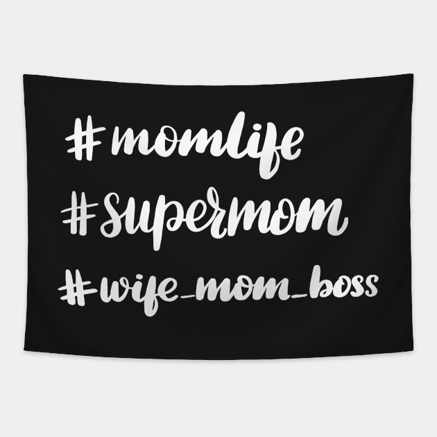 Super Mom - Wife, Mom, Boss Tapestry by Tee Shop