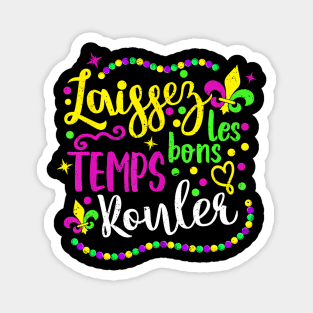 Laissez Les Bons Temps Rouler Mardi Gras 2024 New Magnet