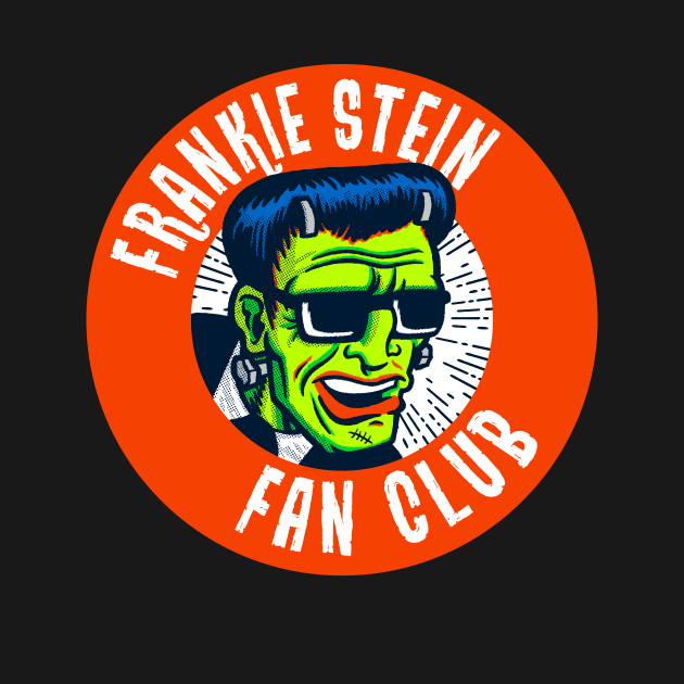 Frankie Stein Fan Club by GiMETZCO!