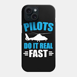 Pilots Do It Real Fast Phone Case