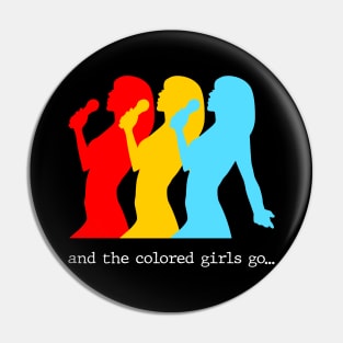 And the colored girls go.. Pin