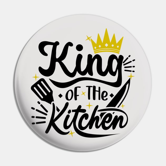 King of the Kitchen Pin by RioDesign2020