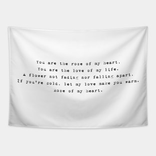 You are the rose of my heart Tapestry