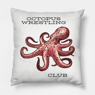 Octopus wrestling club Pillow