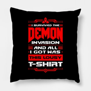 I survived the Demon Invasion - Lousy T-Shirt Pillow