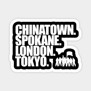 Chinatown,Spokane,London,Tokyo. Magnet