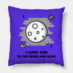 I Love You To The Moon And Back Pillow