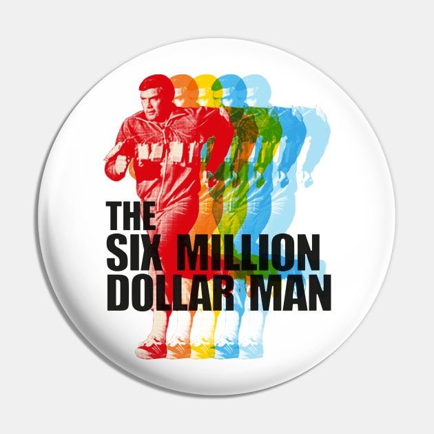 The Six Million Dollar Man Pin by HAPPY TRIP PRESS