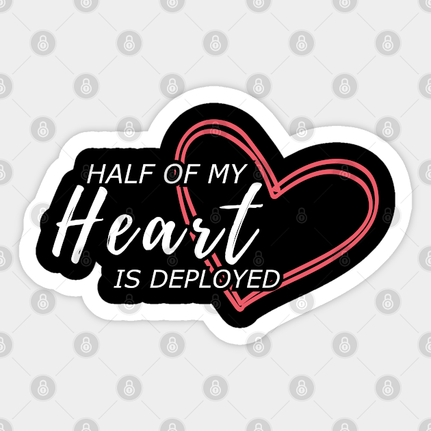 Download Half of my heart is deployed - Military Wife - Sticker ...