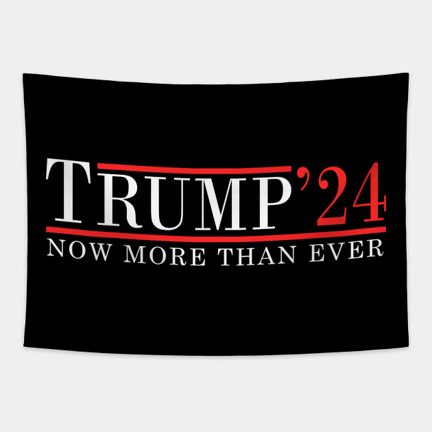 Trump 2024 Now More than Ever Tapestry by Sunoria