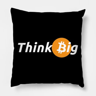 Think Big with Bitcoin Design for Crypto Enthusiasts Pillow