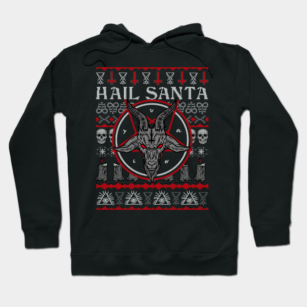 Satanic Christmas - Hail Santa Ugly Sweater - Satanic - Hoodie