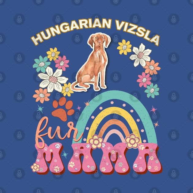 Hungarian Vizsla Fur Mama, Hungarian Vizsla For Dog Mom, Dog Mother, Dog Mama And Dog Owners by StudioElla