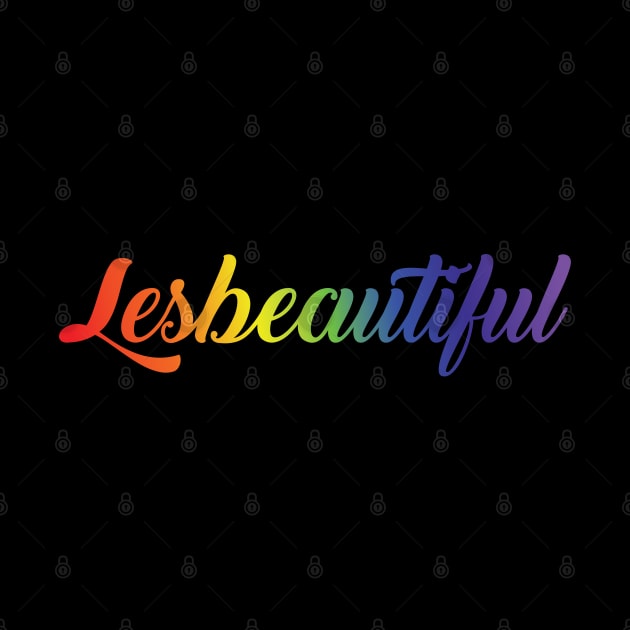 Lesbautiful Funny Vegan LGBT Pride equality Rainbow Lesbian by Riffize