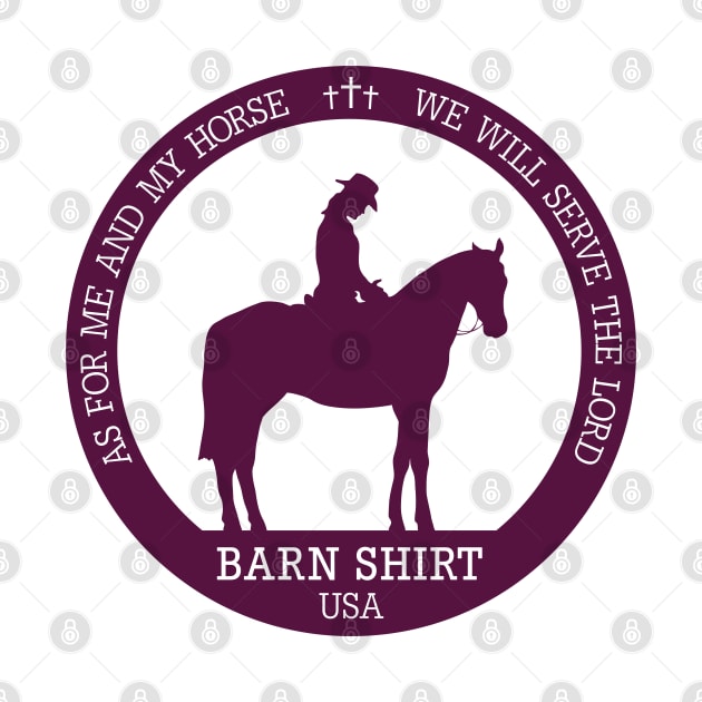 As for me and my Horse by Barn Shirt USA