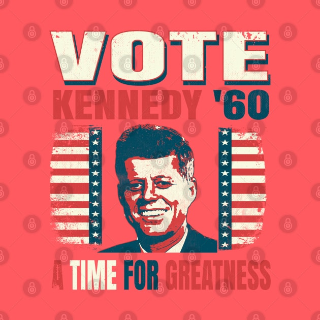 Vintage Style Election Campaign Voting Poster John F. Kennedy 1960 "A Time For Greatness" by The 1776 Collection 