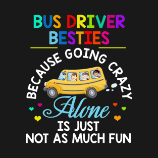 Bus driver besties funny school bus T-Shirt