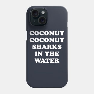 Coconut Coconut Sharks In The Water Phone Case