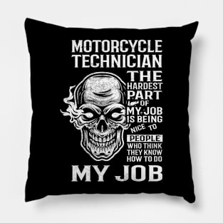 Motorcycle Technician T Shirt - The Hardest Part Gift Item Tee Pillow