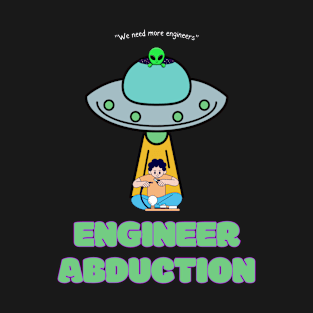 Alien abducting engineers T-Shirt