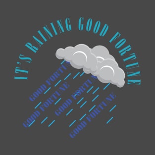 Rain of Good FOrtune T-Shirt