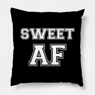 SWEET AF Pillow