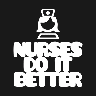 Motivational quote -  Nurses do it more T-Shirt