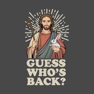 Easter Resurrection Spoof Humorous Return Celebration T-Shirt