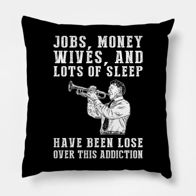 Trumpet Mania: The Hilarious Addiction Tee for Musical Maestros! Pillow by MKGift