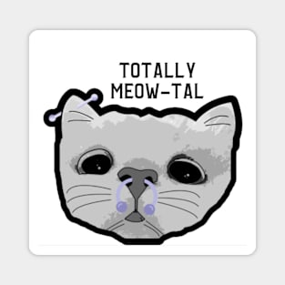 Totally meow-tal Magnet