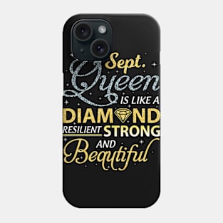 September Queen Resilient Strong & Beautiful Happy Birthday Phone Case