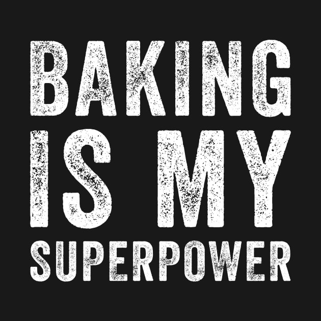 Baking is my superpower by captainmood