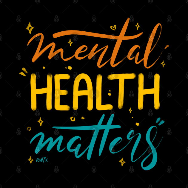 Mental Health Matters by von vix