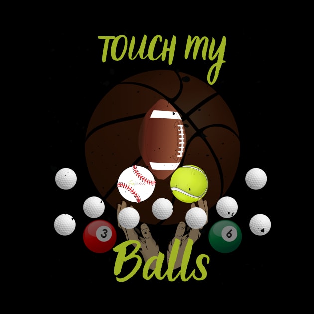 Touch my balls by Funtomass