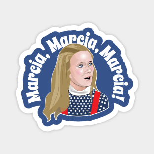 Marcia, Marcia, Marcia! Magnet