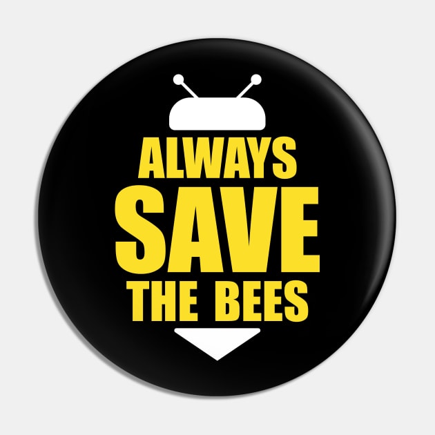 Always save the bees instead of beers Pin by WildZeal