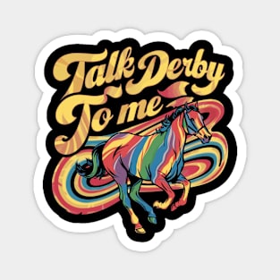 Talk Derby To Me Horse Racing Funny Derby Day Magnet