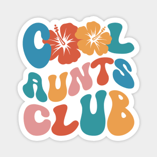 Cool aunts club Magnet