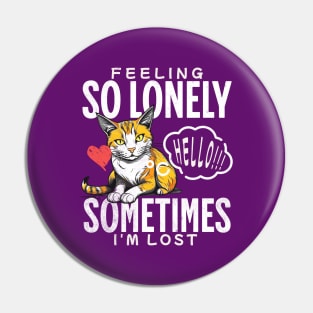 Alone Cats Funny Sayings Sometimes I'm Alone Sad Cats Pin