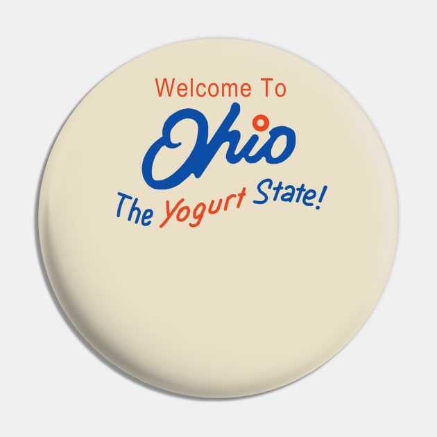 Ohio - The Yogurt State Pin by GeekGiftGallery