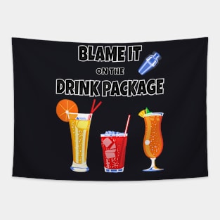 Cruise Blame It On The Drink Package For Vacation Trip Tapestry