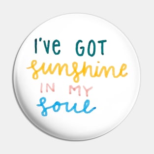 Sunshine In my Soul Pin