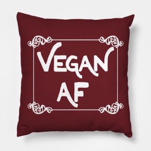 Vegan AF - Veganism Slogan Design Pillow