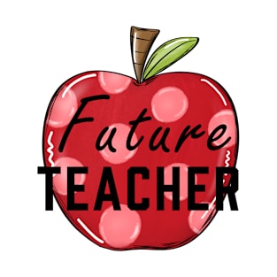 future teacher T-Shirt