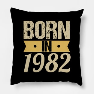 Born in 1982 Pillow