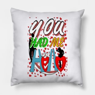 You had me at hello Pillow