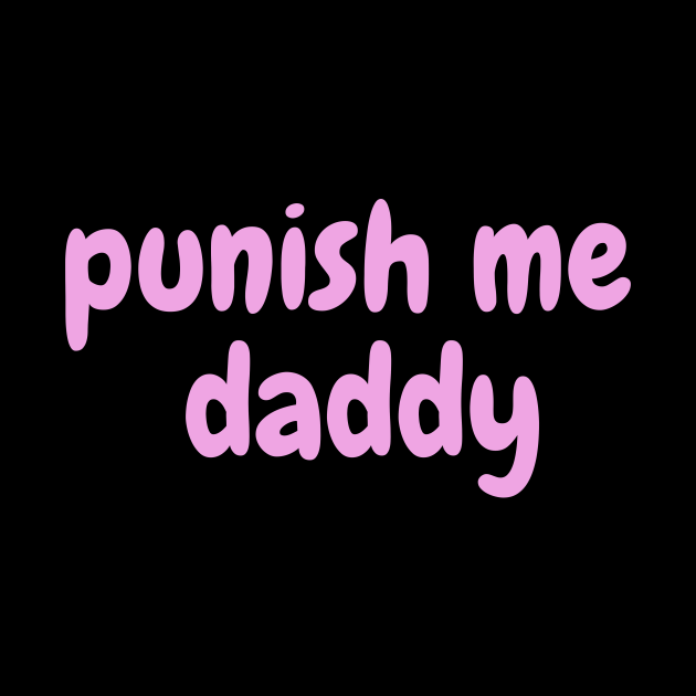 Punish Me Daddy Ddlg Phone Case Teepublic
