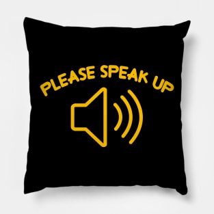 Please speak up (deaf/hard of hearing) Pillow